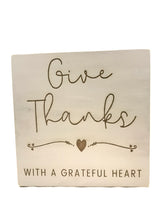 Load image into Gallery viewer, Give Thanks quote custom home decor wall hanging, 8" x 8"